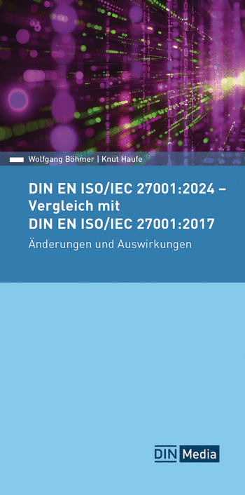 Produktabbildung: DIN EN ISO/IEC 27001:2024 - Vergleich mit DIN EN ISO/IEC 27001:2017, Änderungen und Auswirkungen