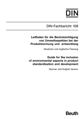 Produktabbildung: Leitfaden für die Berücksichtigung von Umweltaspekten bei der Produktnormung und -entwicklung; Deutsche und englische Fassung