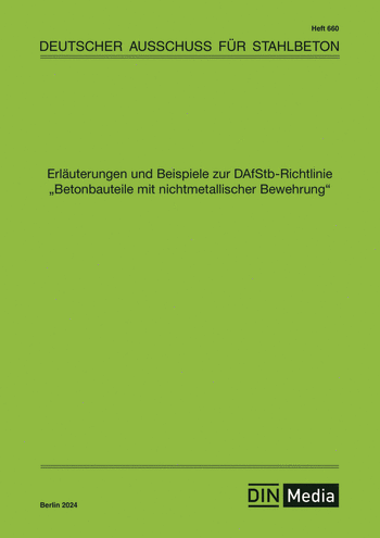 Produktabbildung: Erläuterungen und Beispiele zur DAfStb-Richtlinie Betonbauteile mit nichtmetallischer Bewehrung